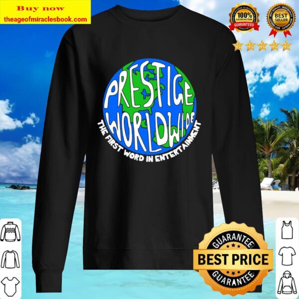Prestige worldwide the first word in entertainment Sweater