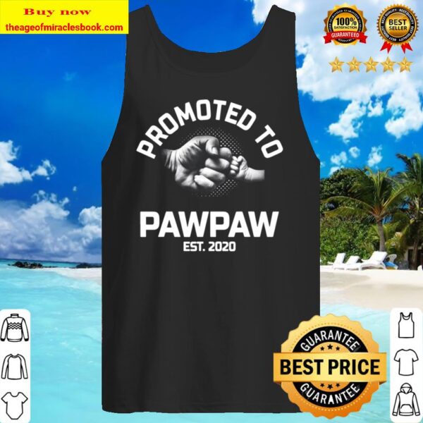 Promoted To Pawpaw Est 2020 Gift For Dad Grandpa Uncle Tank Top