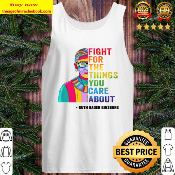 RBG fight for the things you care about Tank Top