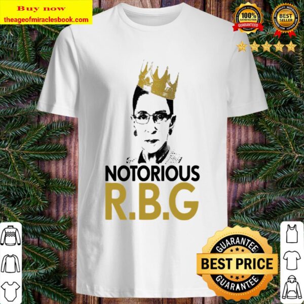 Ruth Bader Ginsburg Notorious Awesome Gift Man Woman Gift Shirt