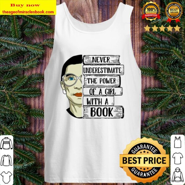 Ruth Bader Ginsburg RBG Never Underestimate The Power Of A Girl With A Tank Top