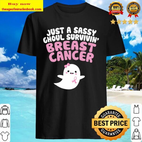 Sassy Ghoul Surviving Breast Cancer Halloween Cute Ghost Shirt