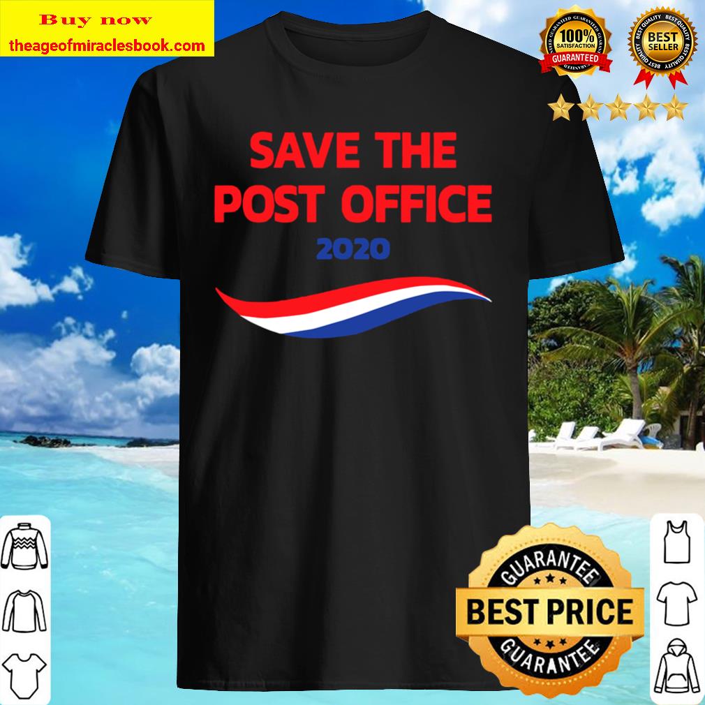 Save The Post Office 2020 Vote-By-Mail-In Usa Election Gift shirt