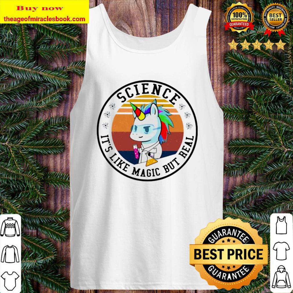 Science it’s like magic but real Unicorn vintage Tank Top