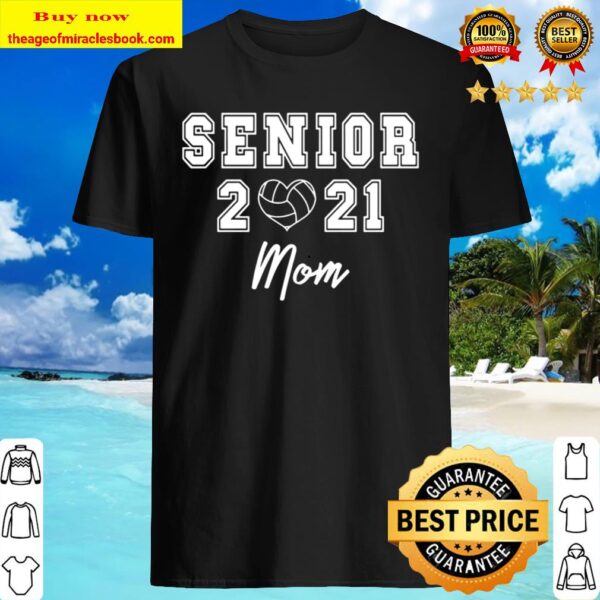 Senior 2021 Volleyball Mom Gift Shirt
