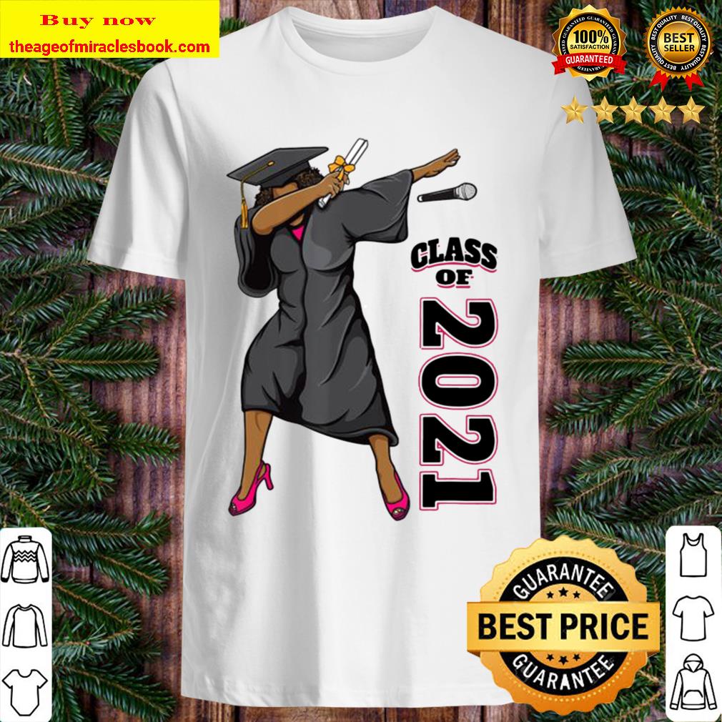 Seniors Class of 2021 Graduation Gifts for Her Dabbing Queen T-Shirt