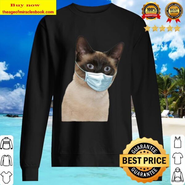 Siamese Cat Wearing Cat Face Mask Love Siamese Funny Gift Sweater