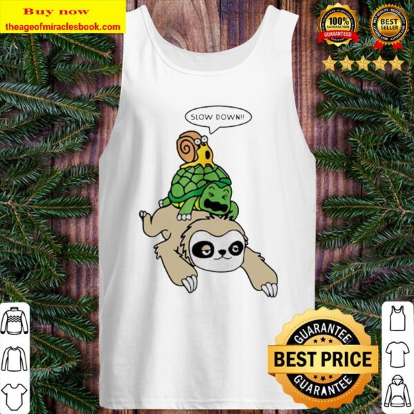 Sloth Piggyback Turtle And Snail Slow Down Tank Top