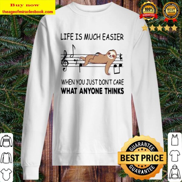 Sloth life is much easier when you just don’t care what anyone thinks Sweater