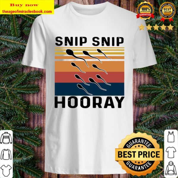 Snip Snip Hooray Vintage Retro Shirt