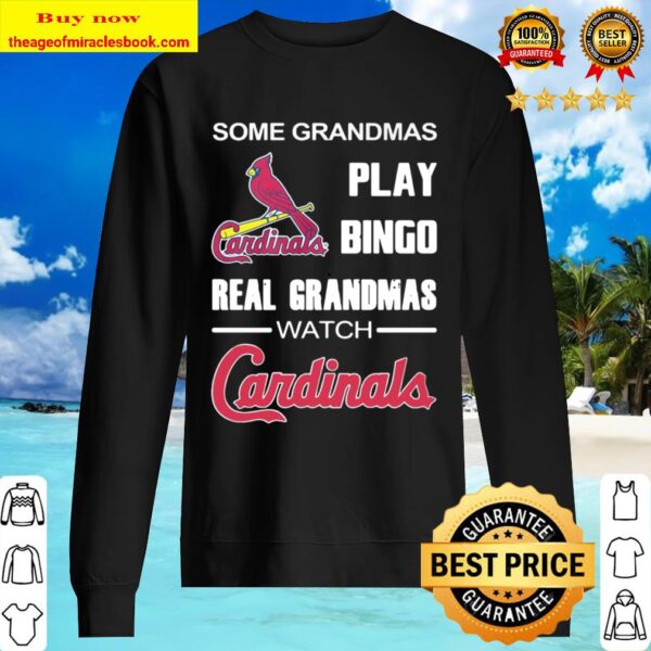 Some Grandmas Play Bingo Real Grandmas Watch Cardinals Sweater