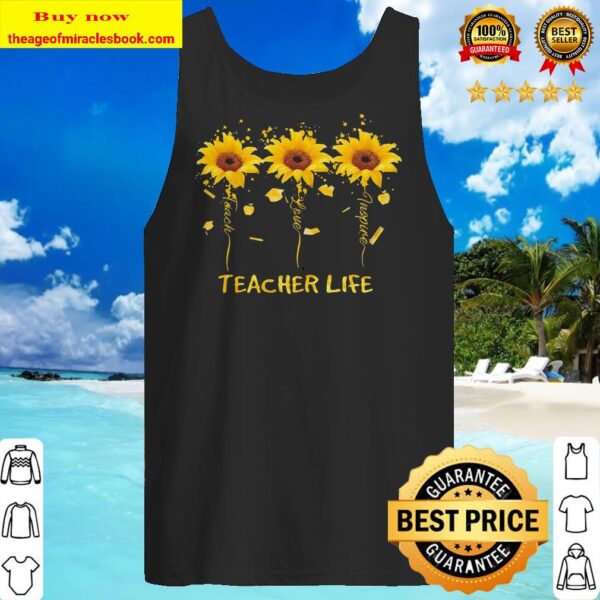 Sunflower Teach Love Inspire Teacher Tank top