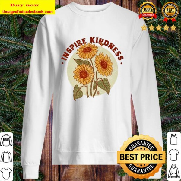 Sunflowers Inspire kindness Sweater