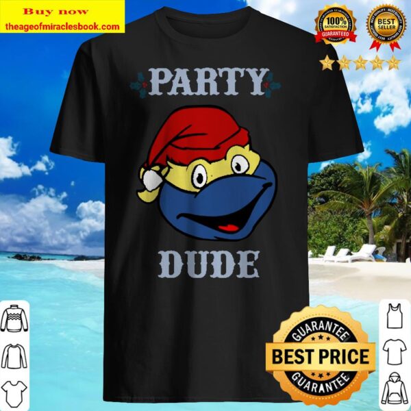Teenage Ninja Turtles Party Dude Christmas Shirt