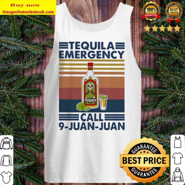 Tequila emergency call 9-juan-juan vintage Tank top