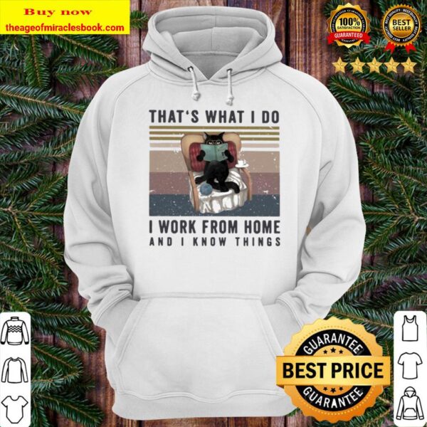 That’s What I Do I Work From Home And I Know Things Cat Reading Vintag Hoodie