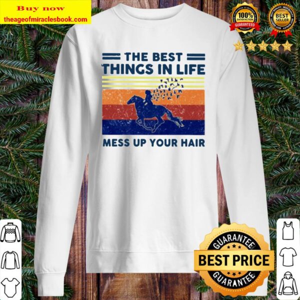 The best things in life mess up your hair vintage Sweater