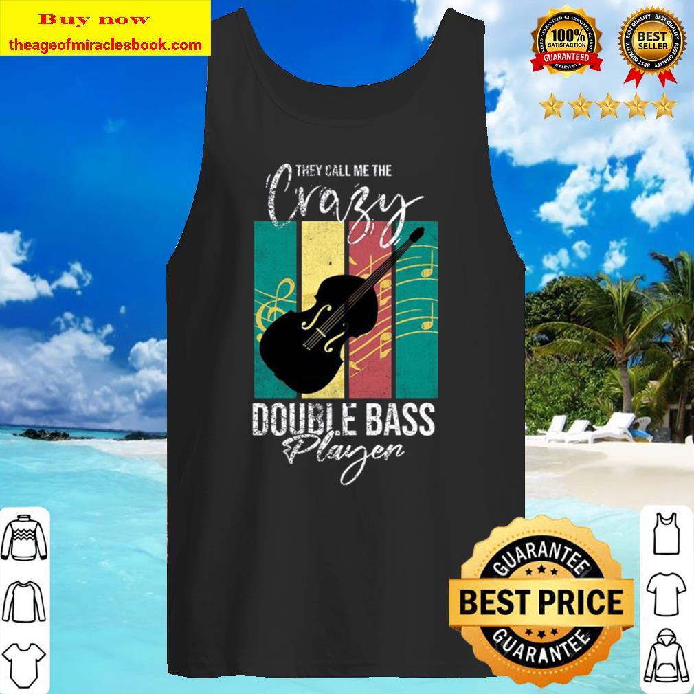 They call me the crazy double bass player vintage Tank Top