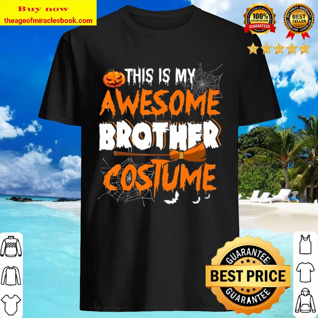 This Is My Awesome Brother Costume Halloween Family shirt