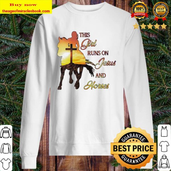 This girl runs on jesus and horses sunset Sweater