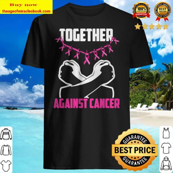 Together Against Cancer shirt