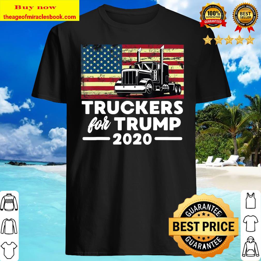 Truckers For Trump 2020 Pro-Trump Truck Drivers Apparel T-Shirt