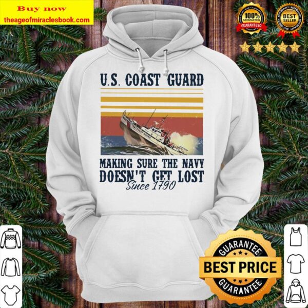 US coast guard making sure the navy doesn’t get lost since 1790 vintage Hoodie