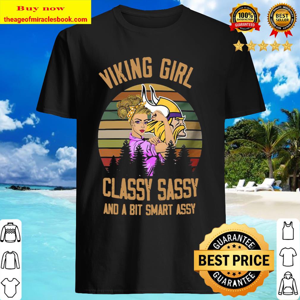 Viking girl classy sassy and a bit smart sassy vintage Shirt