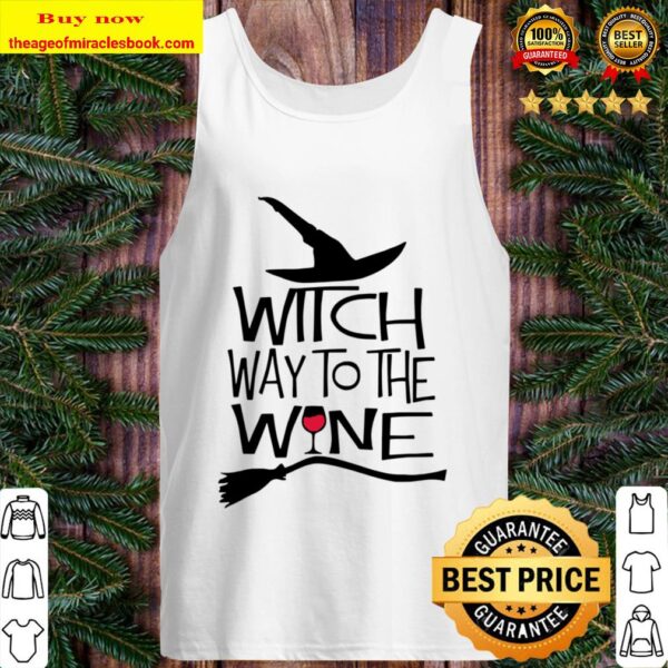 Witch Way To The Wine Funny Halloween Drinking Gift Tank Top
