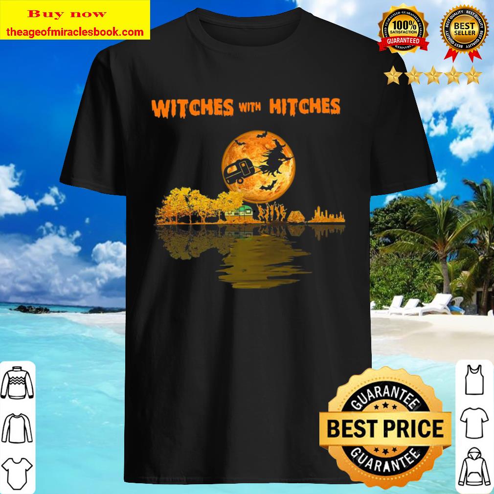Witches with Hitches Camping Halloween Shirt