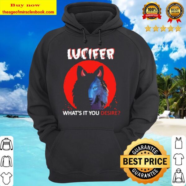 Wolf Lucifer what’s it You desire Moon Hoodie