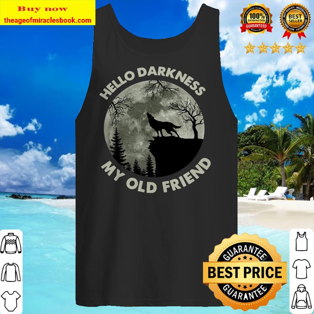 Wolf in the Moon hello darkness my old friend Tank Top