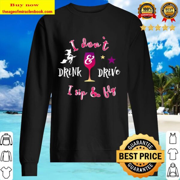 Womens Don`T Drink And Drive Quote For A Halloween Party Witch Sweater