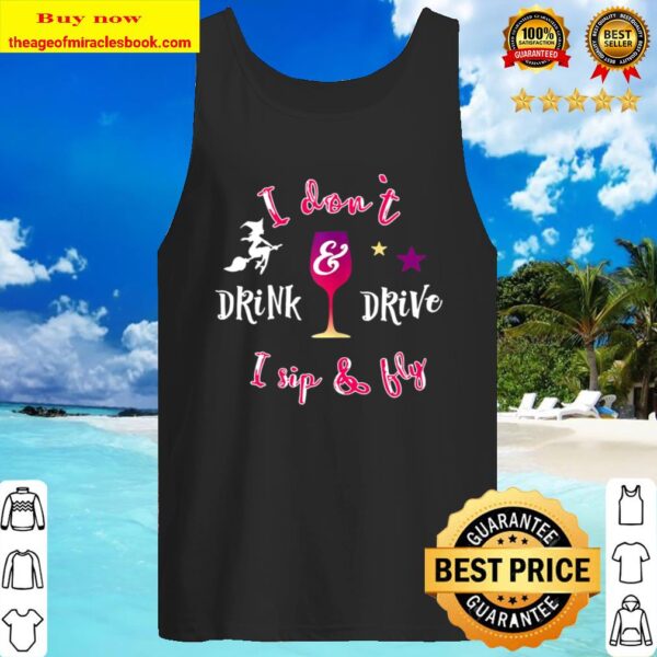 Womens Don`T Drink And Drive Quote For A Halloween Party Witch Tank Top