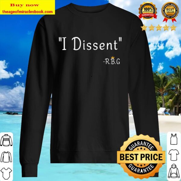 Womens I Dissent By Ruth Bader Ginsburg Sweater
