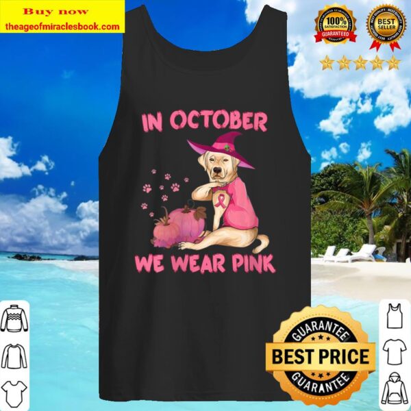 Womens In October We Wear Pink Labrador Retriever Dog Breast Cancer V- Tank Top