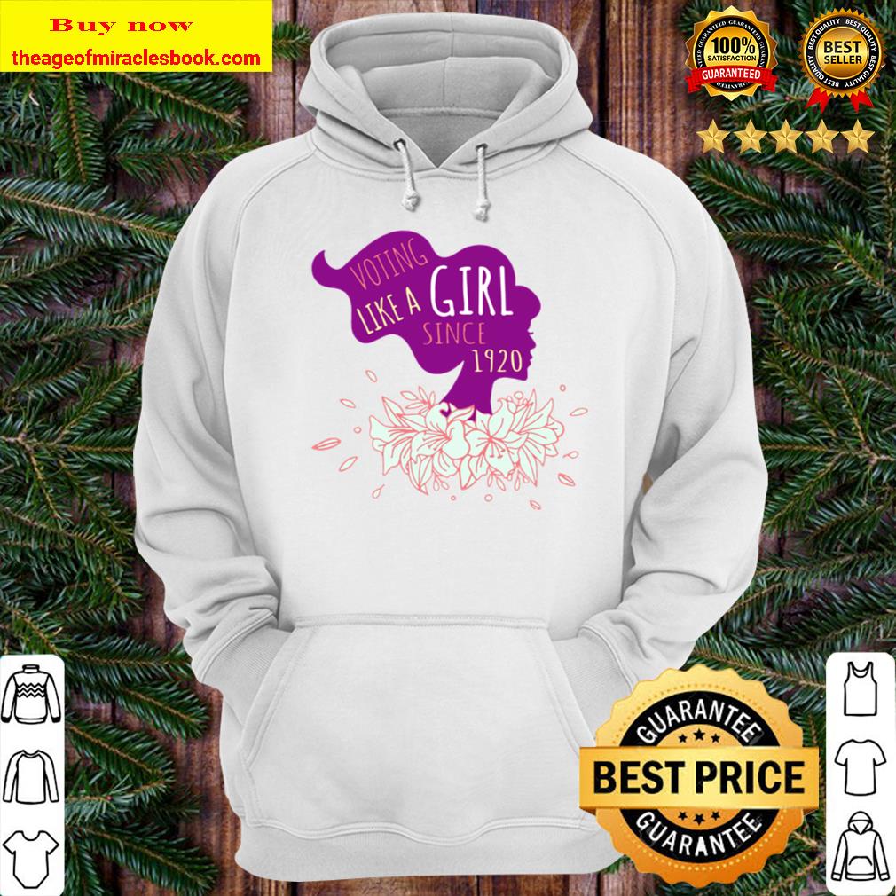 Womens Voting Like A Girl For 100 Years 1920 19Th Amendment Hoodie