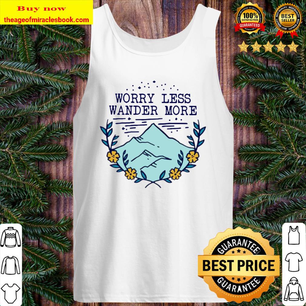 Worry less wander more Tank Top