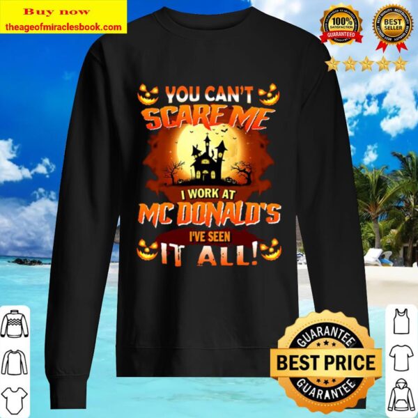 You Can’t Scare Me I Work At McDonald’s I’ve Seen It All Halloween Sweater