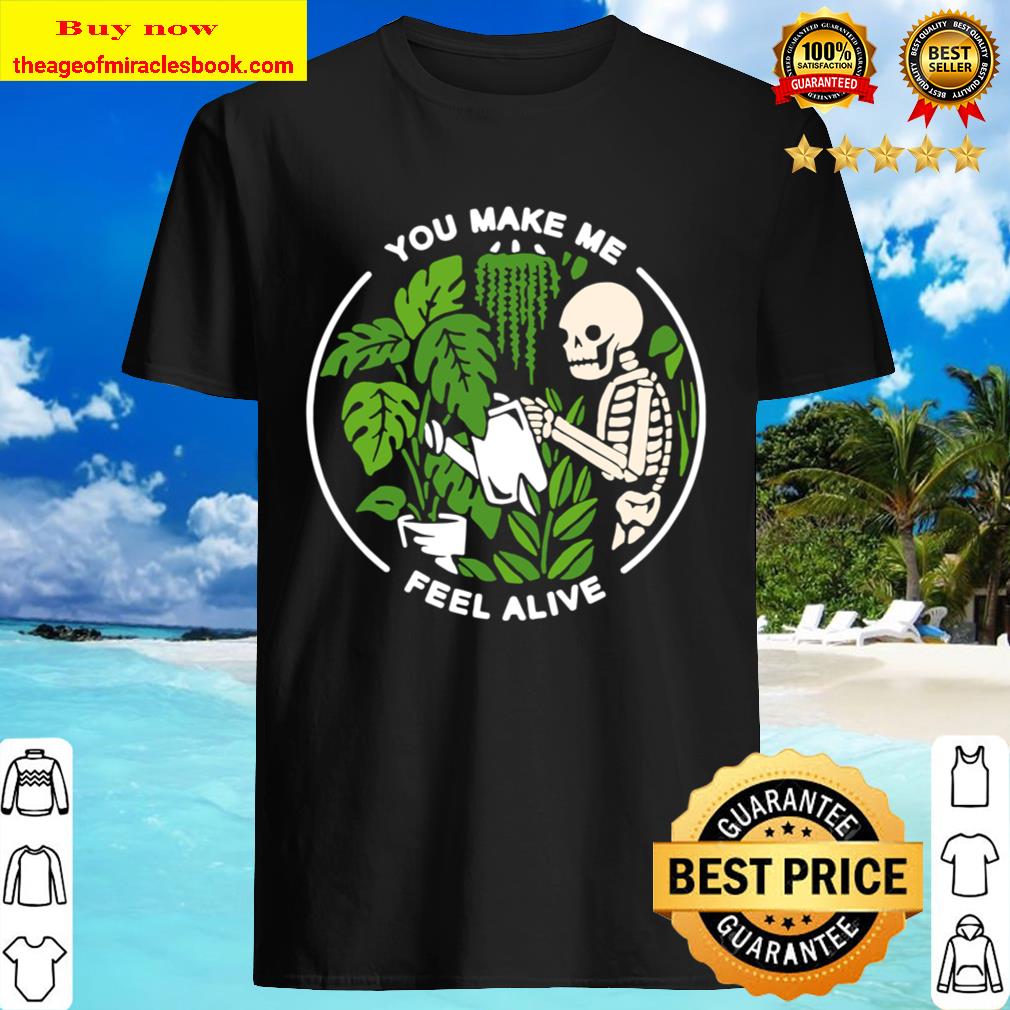 You Make Me Feel Alive – Halloween Skull Tee Shirt