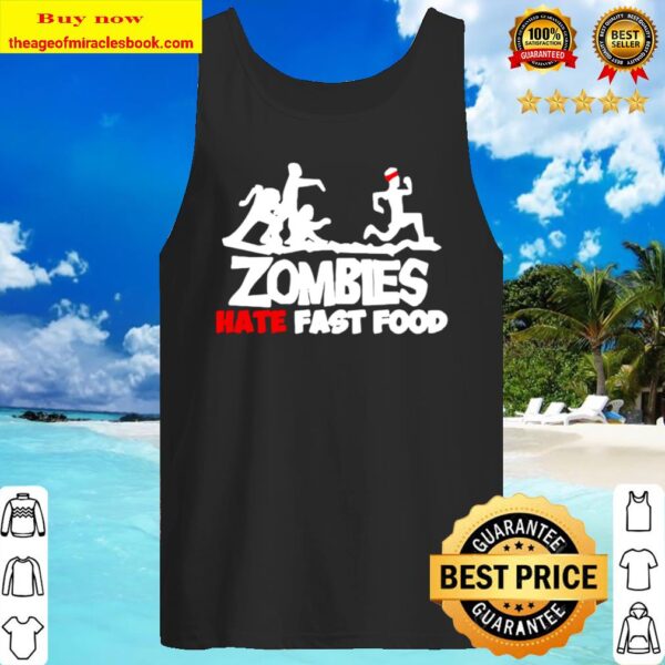 Zombies hate fast food Tank Top