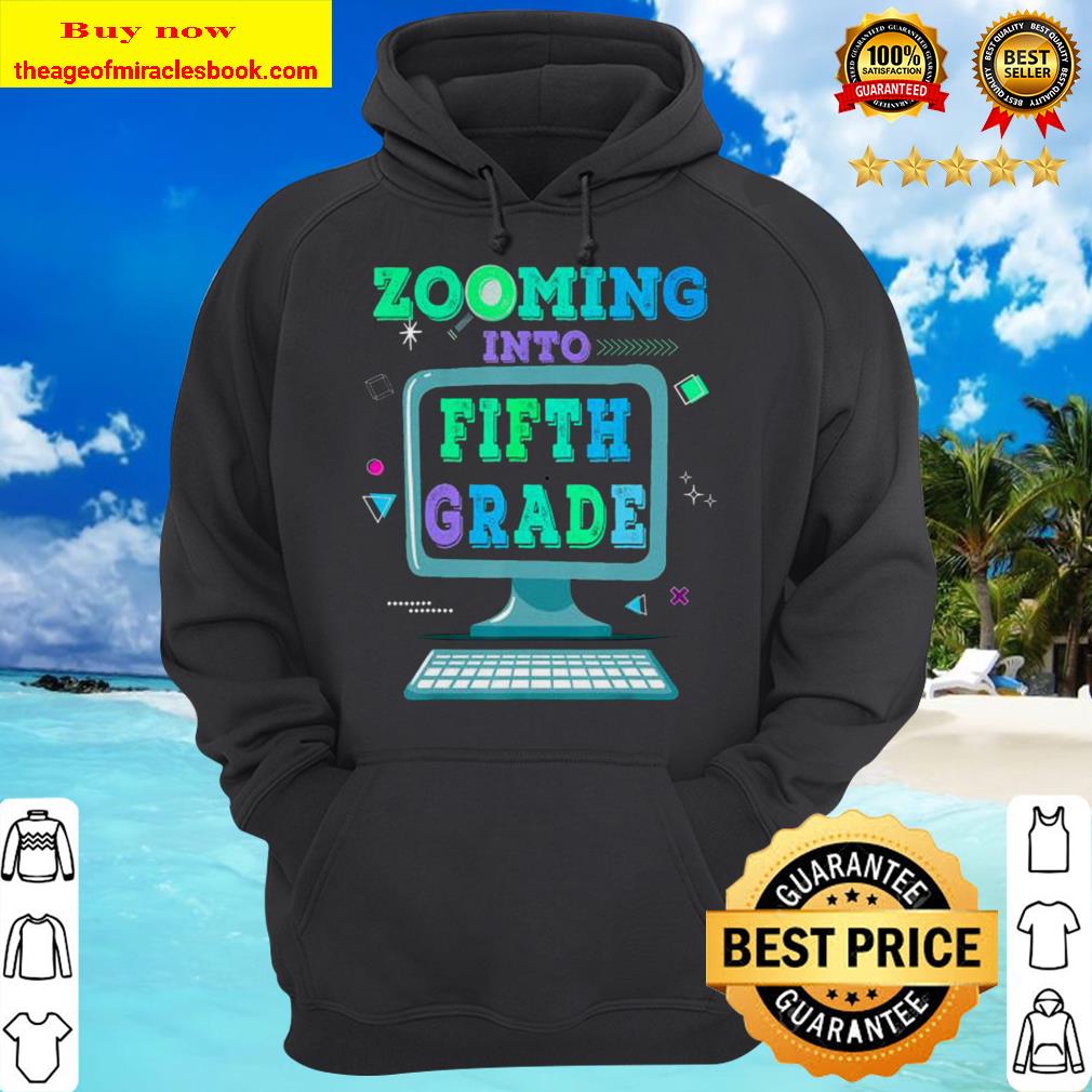 Zooming Into 5th Fifth Grade Virtual Back to School Kid Gift Hoodie