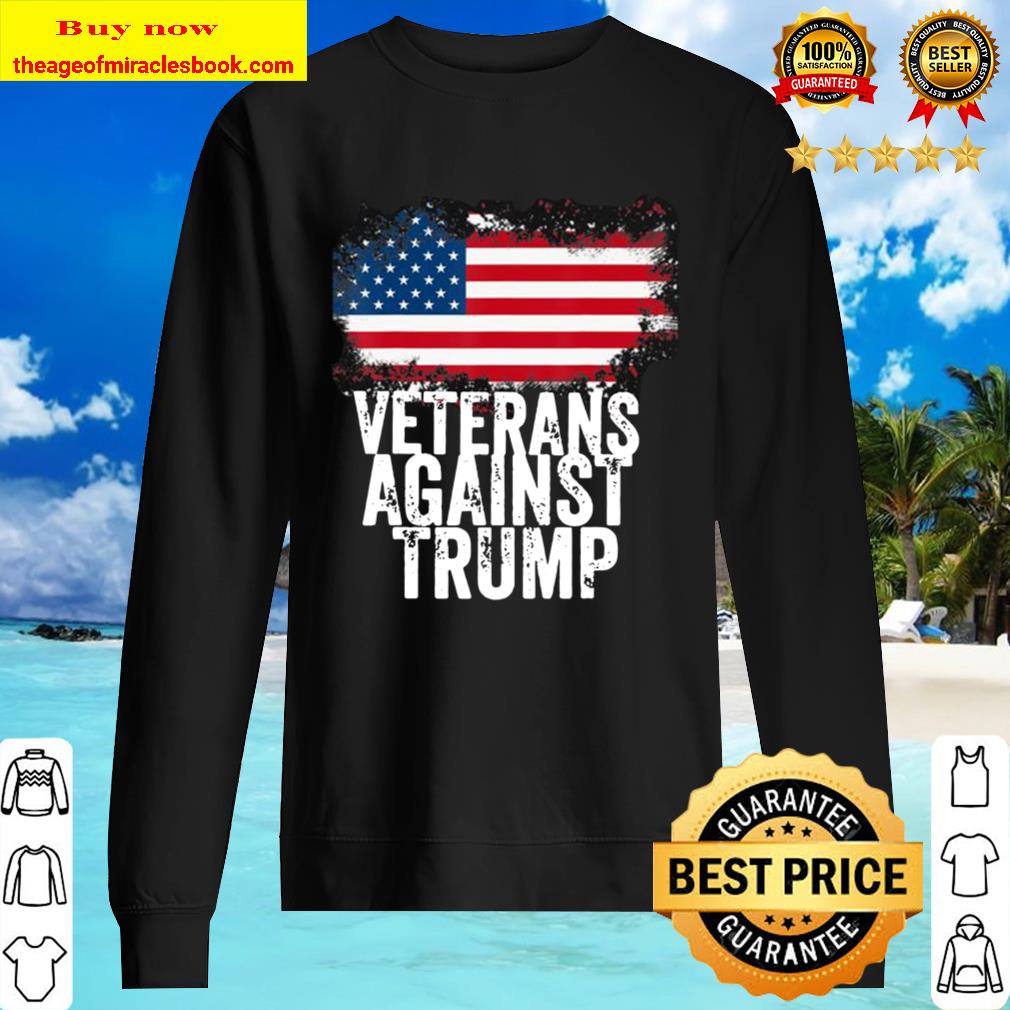 veterans against Trump t tee shirt Sweater