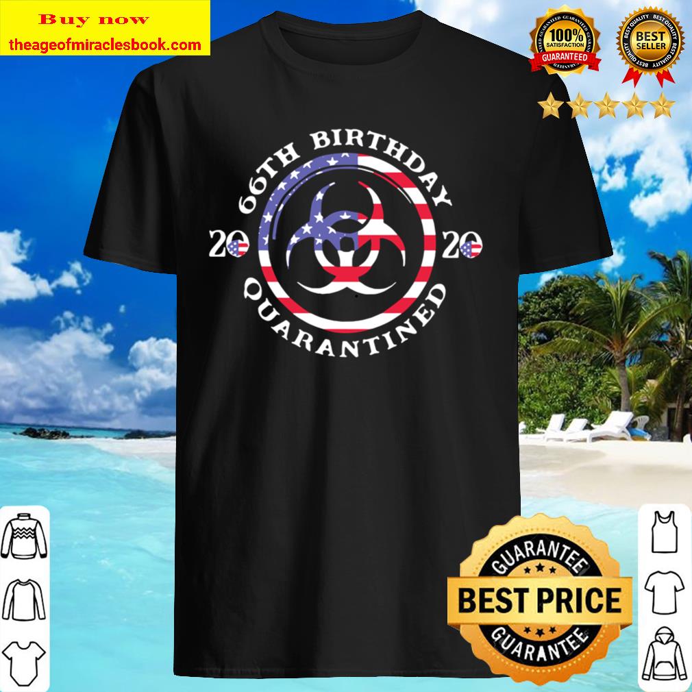 66th Birthday 2020 Quarantined American flag shirt