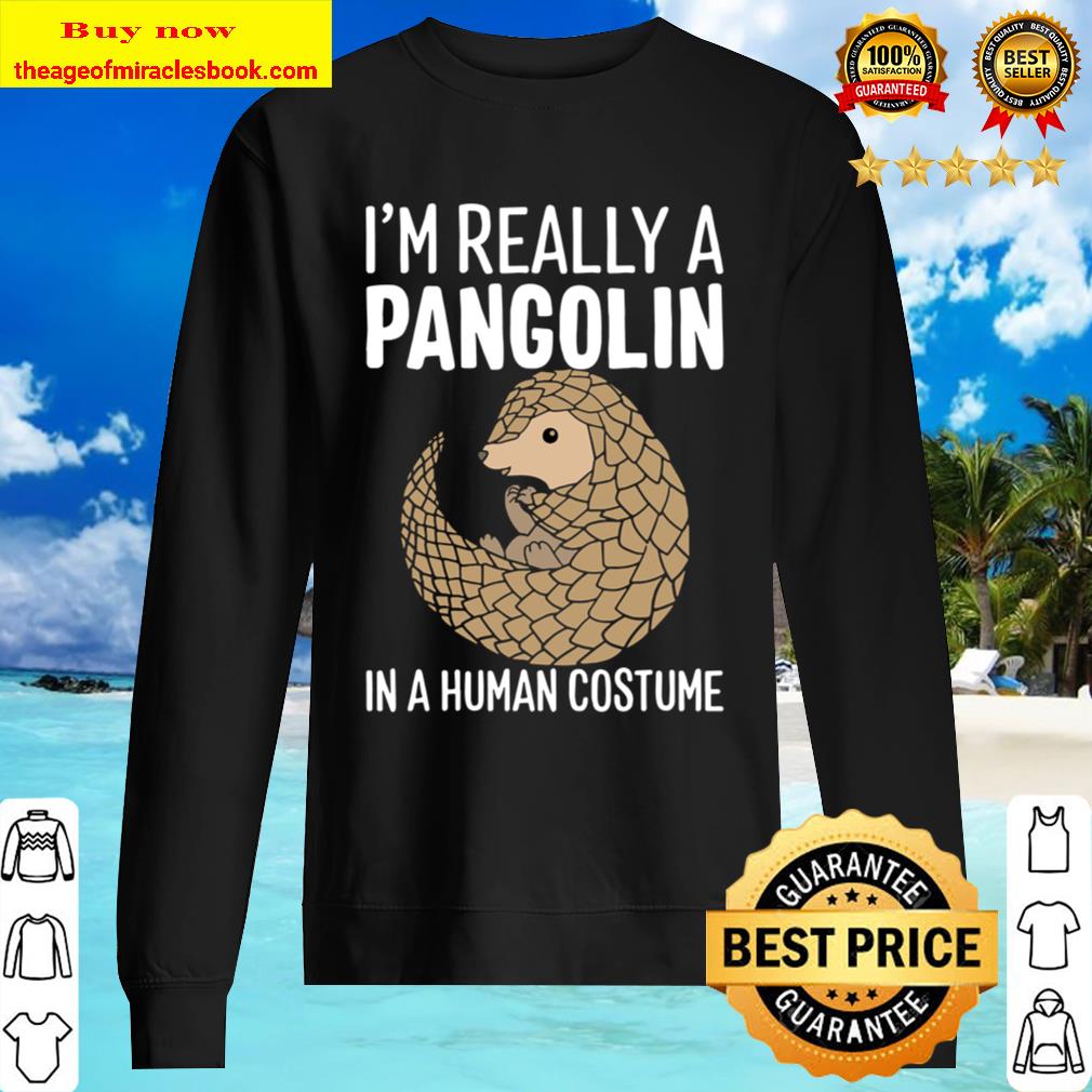A Human Costume Halloween Funny I’m Really A Pangolin In Sweater