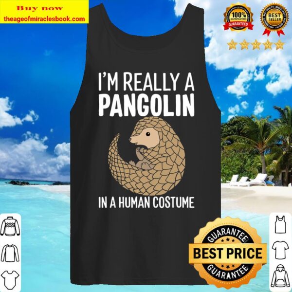 A Human Costume Halloween Funny I’m Really A Pangolin In Tank Top