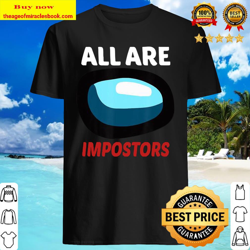 All are impostors among gamer us impostor shirt