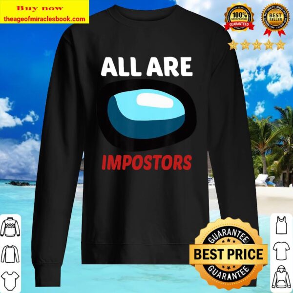All are impostors among gamer us impostor Sweater