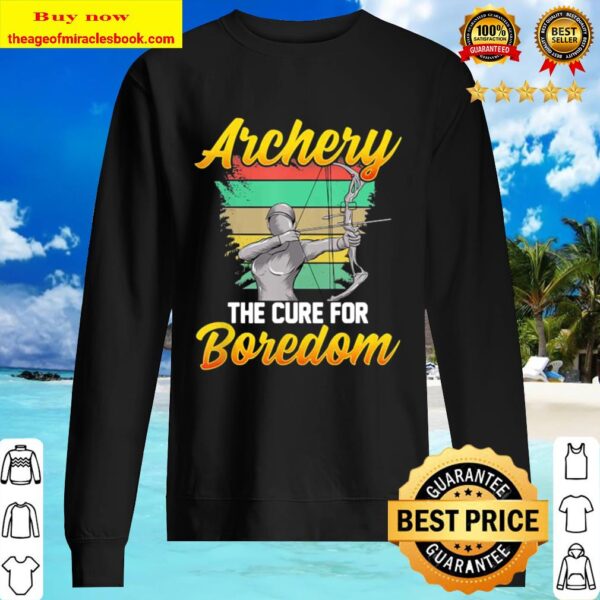 Archery The Cure For Boredom Competitive Shooting Athlete Sweater