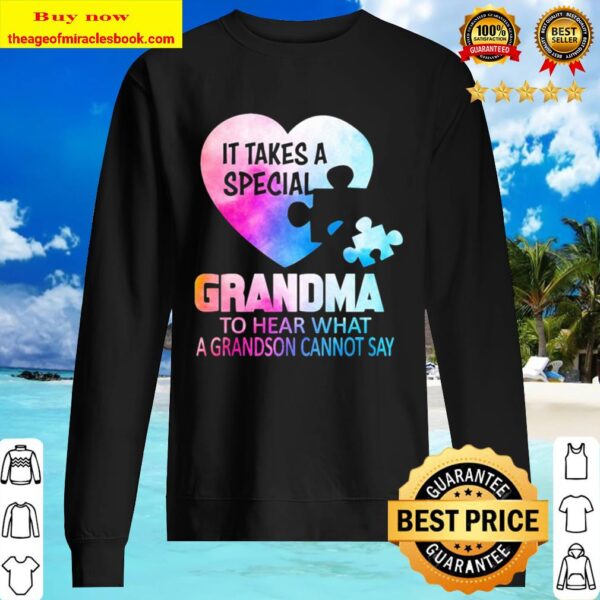 Autism It takes a special Grandma to hear what a Grandson cannot say h Sweater